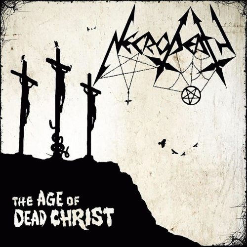 Necrodeath : The Age of Dead Christ